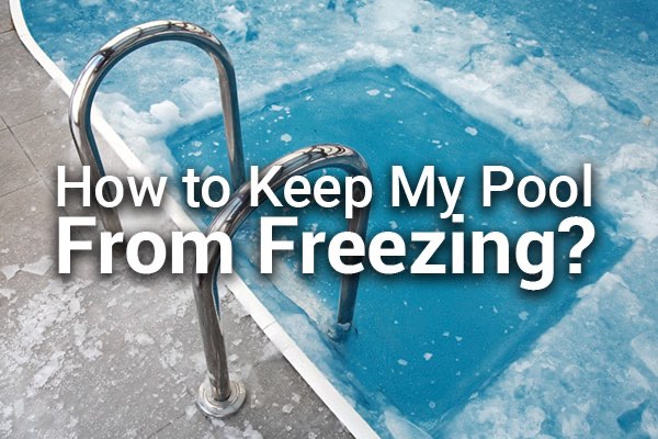 A frozen swimming pool with the words, how to keep my pool from freezing.